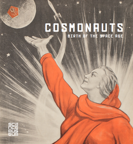 Cover of the Cosmonauts exhibition catalogue depicting a soviet poster of a woman reaching to space with the moon and a space rocket visible in the sky