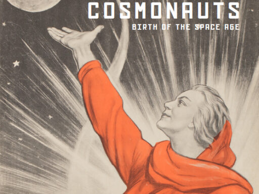 Cover of the Cosmonauts exhibition catalogue depicting a soviet poster of a woman reaching to space with the moon and a space rocket visible in the sky