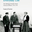 Book cover of Histories of Everyday Life: The Making of Popular Social History in Britain, 1918–1979